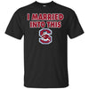 South Carolina State Bulldogs T Shirts Hoodie I Married Into This