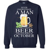 Beer T Shirts Hoodie  Never Underestimate A Man  OCTOBER