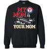 Texas Rangers T Shirts Hoodie My Mom Is A Bigger Fan Than Your Mom