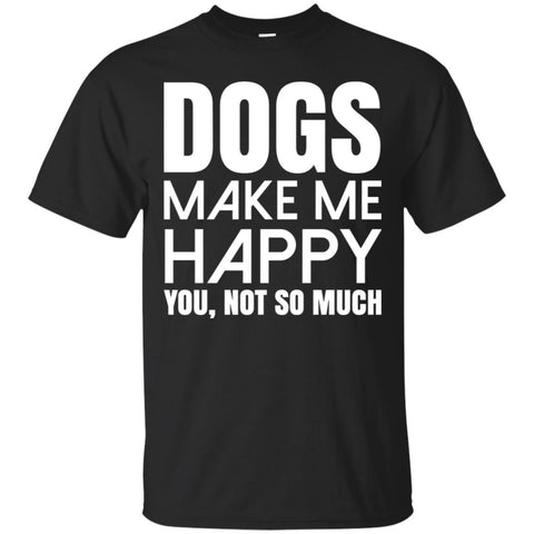 dogs make me happy you T Shirts Hoodie