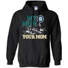 Seattle Mariners T Shirts Hoodie My Mom Is A Bigger Fan Than Your Mom