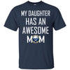 Buffalo Sabres T Shirts Hoodie My Daughter Has An Awesome Mom