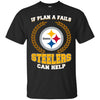 Beer Pittsburgh Steelers T Shirts Hoodie If Plan A Fails Pittsburgh Steelers Can Help