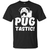 Pug T Shirts Hoodie  Pug tastic
