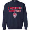 Colorado Rapids T Shirts Hoodie I Married Into This