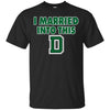 Dartmouth Big Green T Shirts Hoodie I Married Into This