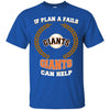Beer San Francisco Giants T Shirts Hoodie If Plan A Fails San Francisco Giants Can Help