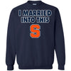 Syracuse Orange T Shirt I Married Into This T Shirts Hoodie