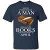 Books T Shirts Hoodie  Never Underestimate A Man APRIL