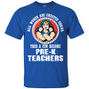 Wonder Woman Pre-K Teacher A Few Become Pre-K Teachers T Shirts Hoodie