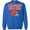 CLEVELAND BROWNS T Shirt I Married Into This T Shirts Hoodie
