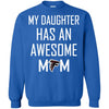 Atlanta Falcons T Shirts Hoodie My Daughter Has An Awesome Mom