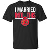 Calgary Flames T Shirts Hoodie I Married Into This