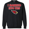 Arizona Cardinals T Shirt I Married Into This T Shirts Hoodie