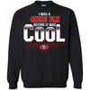 San Francisco 49ers T Shirts Hoodie I Was A Fan Before It Was Cool