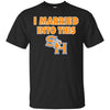 Sam Houston State Bearkats T Shirts Hoodie I Married Into This