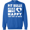 Pitbull T Shirts Hoodie  Pitbulls Make Me Happy