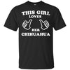 Chihuahua T Shirts Hoodie  This Girl Loves Her Chihuahua