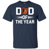 Baltimore Orioles T-Shirts Hoodie Dad Of The Year
