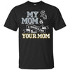 Chicago White Sox T Shirts Hoodie My Mom Is A Bigger Fan Than Your Mom