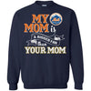 New York Mets T Shirts Hoodie My Mom Is A Bigger Fan Than Your Mom
