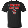 South Dakota Coyotes T Shirts Hoodie I Married Into This