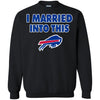 BUFFALO BILLS T Shirt I Married Into This T Shirts Hoodie