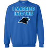 CAROLINA PANTHERS T Shirt I Married Into This T Shirts Hoodie