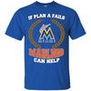Beer Miami Marlins T Shirts Hoodie If Plan A Fails Miami Marlins Can Help
