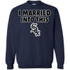 Chicago White Sox T Shirt I Married Into This T Shirts Hoodie