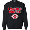 Cincinnati Reds T Shirt I Married Into This T Shirts Hoodie