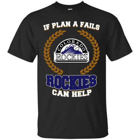 Beer Colorado Rockies T Shirts Hoodie If Plan A Fails Colorado Rockies Can Help