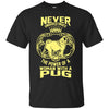 Pug T Shirts Hoodie  The Power Of A Woman With A Pug