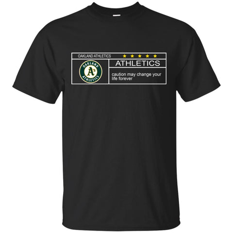 Oakland Athletics T Shirts Hoodie Nationals Caution May Change Your Life Forever