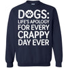 dogs life_s apology for every crappy day ever T Shirts Hoodie