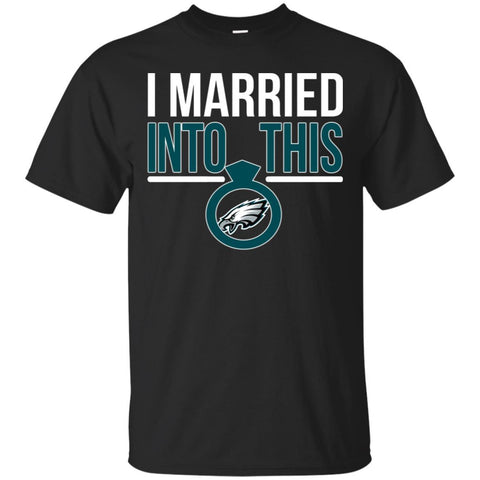 PHILADELPHIA EAGLES T Shirts Hoodie I Married Into This