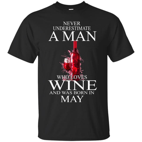 Wine T Shirts Hoodie  Never Underestimate A Man May