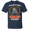 Beer Miami Marlins T Shirts Hoodie If Plan A Fails Miami Marlins Can Help