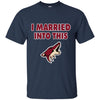 Arizona Coyotes T Shirt I Married Into This T Shirts Hoodie