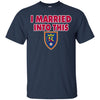 Real Salt Lake T Shirts Hoodie I Married Into This