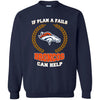 Beer Denver Broncos T Shirts Hoodie If Plan A Fails Denver Broncos Can Help
