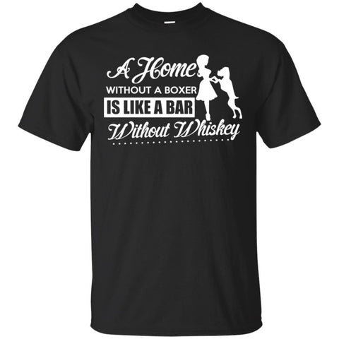 Boxer T Shirts Hoodie  A Home Without A Boxer Is Like A Bar