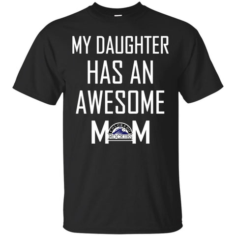 Colorado Rockies T Shirts Hoodie My Daughter Has An Awesome Mom