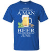 Beer T Shirts Hoodie  Never Underestimate A Man JUNE