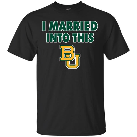Baylor Bears T Shirt I Married Into This T Shirts Hoodie
