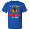 Beer Chicago Blackhawks T Shirts Hoodie If Plan A Fails Chicago Blackhawks Can Help