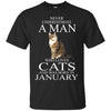Cats T Shirts Hoodie  Never Underestimate A Man Who Loves Cats JANUARY