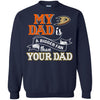 Anaheim Ducks T Shirts Hoodie My Dad Is A Bigger Fan Than Your Dad