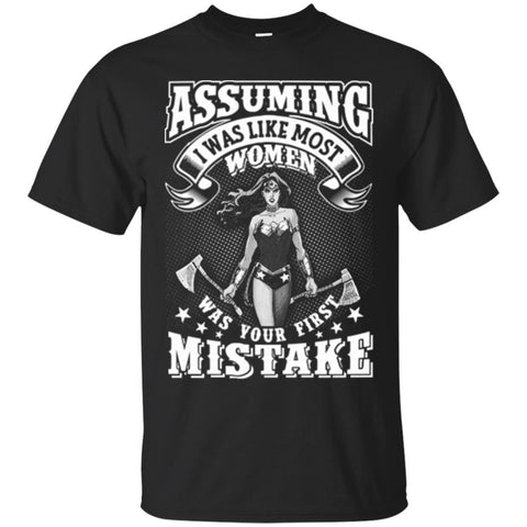 Wonder Woman Shirts Assuming I Was Like Most Women T Shirts Hoodie