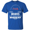 Atlanta Braves T Shirts Hoodie The Legend Is Alive